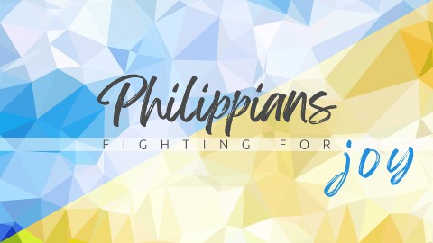 Philippians: Fighting for Joy